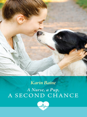 cover image of A Nurse, a Pup, a Second Chance